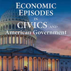 Economic Episodes in Civics and Amercian Government